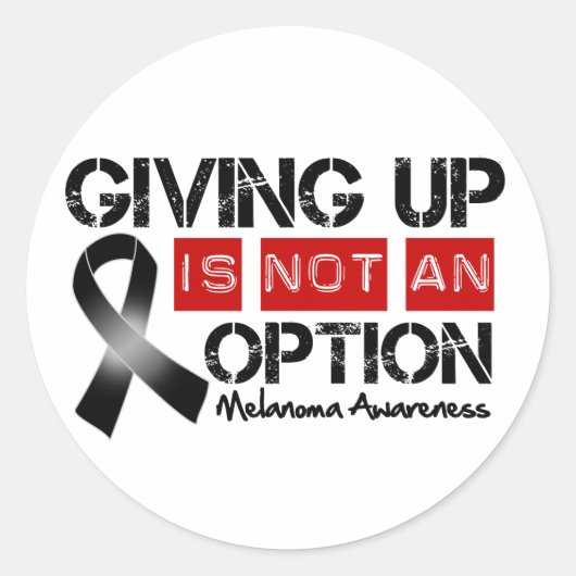 Sticker Rond Abandonner Le Melanoma N'Est Pas Une Option (Devant)