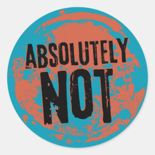 Sticker Rond Absolument pas, Grunge Orange et Bleu