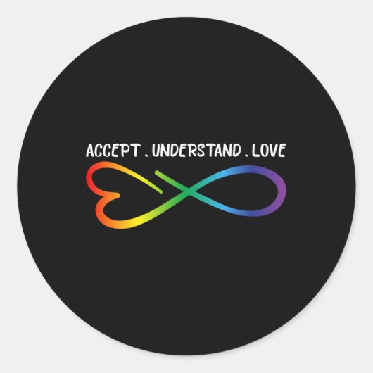 Sticker Rond Accepter Comprendre Amour Neurodiversité Infinité (Devant)