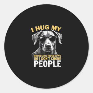 Sticker Rond Accrochez-moi mon rhodésien Ridgeback pour ne pas 