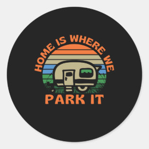 Sticker Rond Accueil C'Est Là Que Nous Pouvons Le Garer Campin