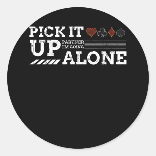 Sticker Rond Acheter Partenaire Je vais aller seul Euchre Joueu (Devant)