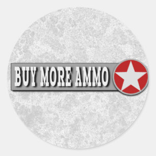 Sticker Rond Acheter Plus Ammo Funny 2ème Amendement