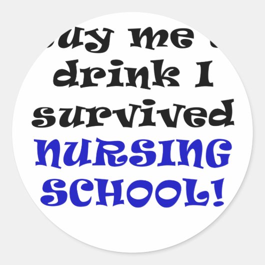 Sticker Rond Achetez-moi un verre I Survived Nursing School (Devant)