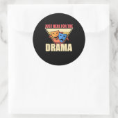 Sticker Rond Acteur Juste Ici Pour Le Drame (Sac)
