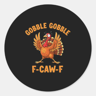 Sticker Rond Action de grâce drôle dinde glousse glousse F Caw