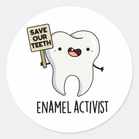Sticker Rond Activiste Enamel Funny Dental Tooth Pun (Devant)