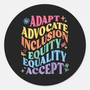 Sticker Rond Adapt Advocate Inclusion Équité Accepter Au