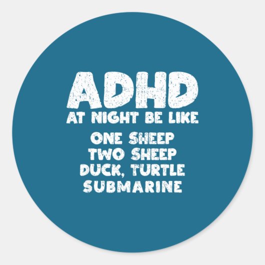 Sticker Rond Adhd At Night Be Like Funny Adhd Quote  (Devant)