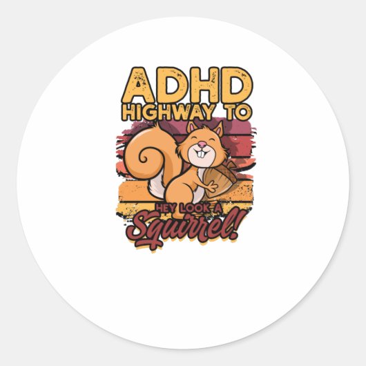 Sticker Rond ADHD Highway to Hey regardez un écureuil! - ADHD (Devant)