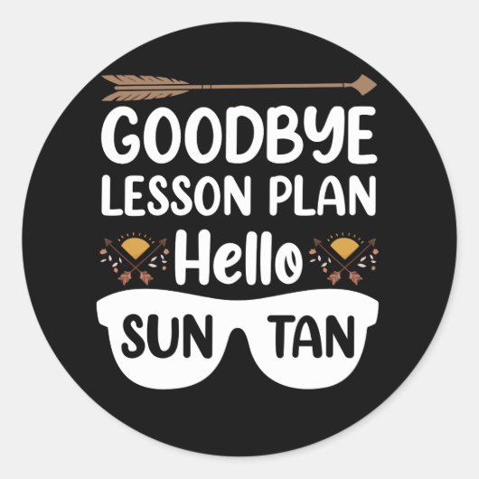 Sticker Rond Adieu Plans de leçon Bonjour Suntan Enseignant été (Devant)