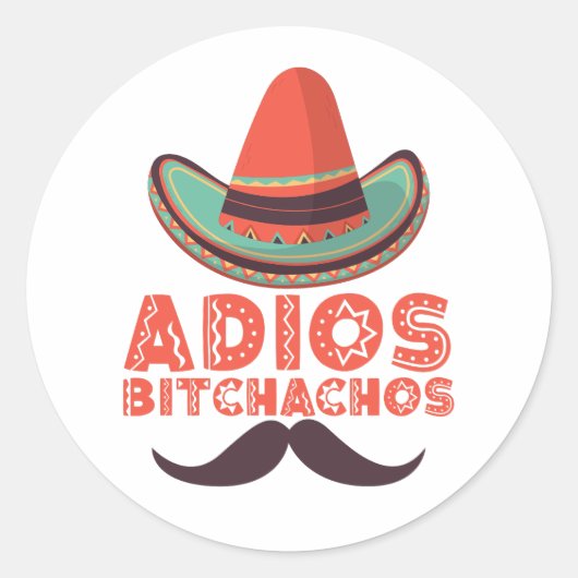 Sticker Rond Adios Bitchachos Sombrero Retro Cinco De Mayo (Devant)