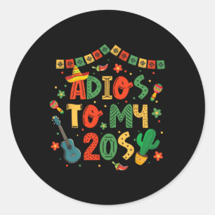 Sticker Rond Adios To My 20s Décorations 30e anniversaire Cinco