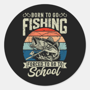 Sticker Rond Ado Garçons Chemise De Pêche Obligée D'Aller À L'É