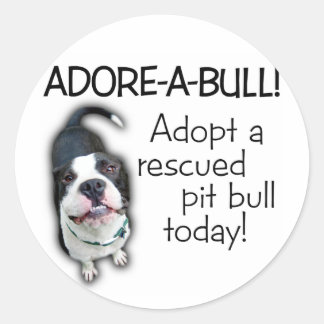 Sticker Rond Adore-A-Bull Pit Bull !