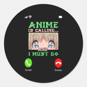 Sticker Rond Ados Anime Merch Boys Mens Girls Anime is Callin