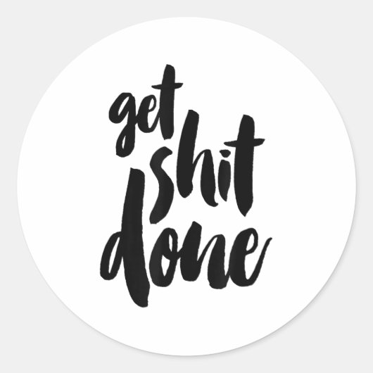 Sticker Rond Adult Get Sht Done Motivational Quote (Devant)