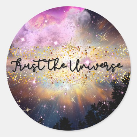 Sticker Rond Affirmation : Faites confiance à l'univers (Devant)