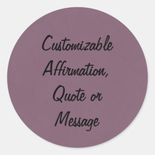 Sticker Rond Affirmations De Devis Ou De Message Personnalisabl