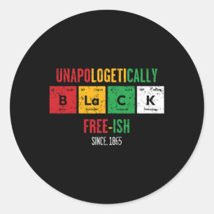 Sticker Rond Afrique Noir Unapologetiquement Libre depuis 1865