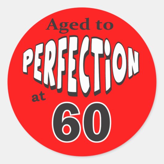 Sticker Rond Âgé à la perfection à 60 ans | 60e anniversaire (Devant)