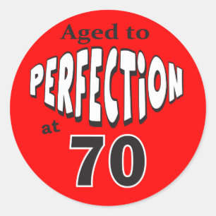 Sticker Rond Âgé à la perfection à 70 70e anniversaire