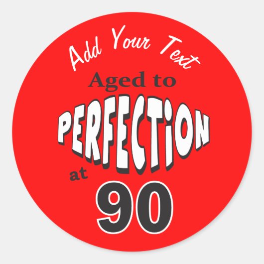 Sticker Rond Âgé à la perfection à 90 | 90e anniversaire (Devant)