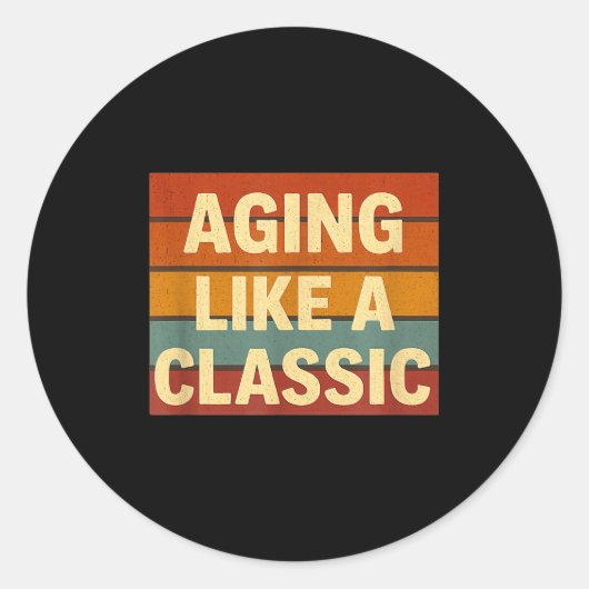 Sticker Rond Aging Like Clic Funny Retro Sarcastic Birthday (Devant)
