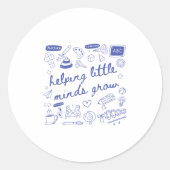 Sticker Rond Aider les petits esprits à grandir Enseignant mate (Devant)