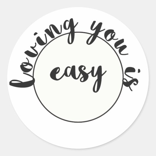 Sticker Rond Aimer, c'est facile - Citation romantique (Devant)