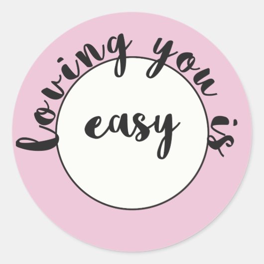Sticker Rond Aimer, c'est facile - Citation romantique rose (Devant)
