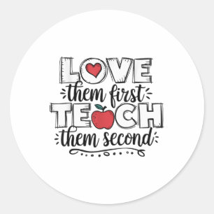 Sticker Rond Aimez-Les D'Abord Apprenez-Leur Deuxième Enseignan