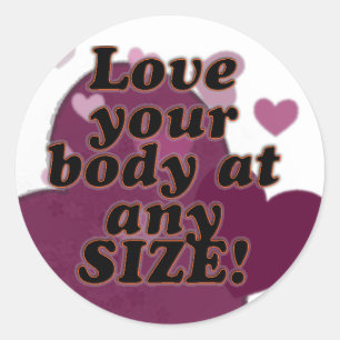 Sticker Rond Aimez votre corps à n'importe quelle taille !