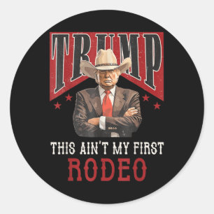 Sticker Rond Aint Ma Première Chemise Rodéo Western Cowboy Funn