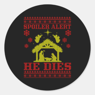 Sticker Rond Alerte-spoiler Lui Christmas Sweat Noël Ugly Nativ