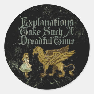 Sticker Rond Alice Gryphon Les explications Prennent Un Temps T