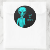 Sticker Rond Alien, je veux croire (Sac)