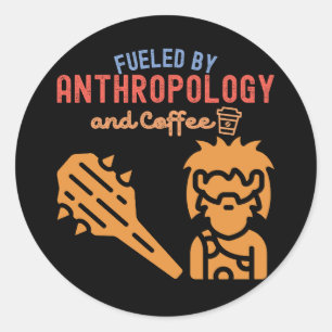 Sticker Rond Alimenté par l'anthropologie et le café