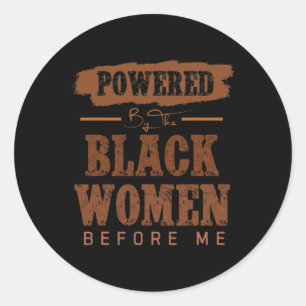 Sticker Rond Alimenté par les femmes noires avant moi Histoire