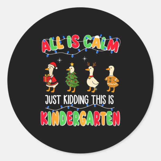 Sticker Rond All Is Calm Just Kidding This Is Kindergarten Chri (Devant)