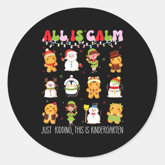 Sticker Rond All Is Calm Kindergarten Teacher Christmas Teach M (Devant)