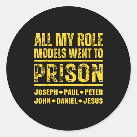 Sticker Rond All My Role Models Went To Prison  (Devant)