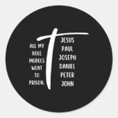 Sticker Rond All My Role Models Went To Prison Jesus Paul Bible (Devant)