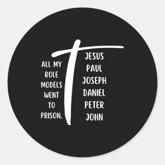 Sticker Rond All My Role Models Went To Prison Jesus Paul Bible (Devant)