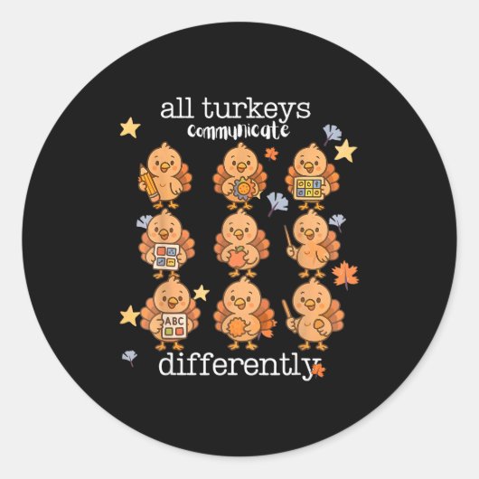 Sticker Rond All Turkeys Communicate Differently Thanksgiving A (Devant)
