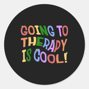 Sticker Rond Aller À La Thérapie Est Cool Auto-Soins Santé Ment