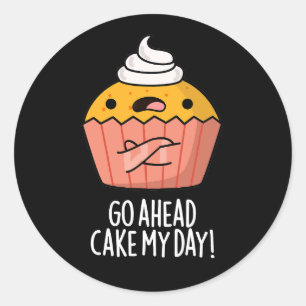Sticker Rond Aller à l'avant gâteau Ma journée Amusante nourrit