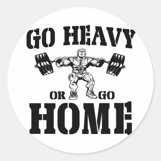 Sticker Rond Aller Lourd Ou Rentrer À La Maison Poids (Devant)
