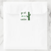 Sticker Rond Aller S'Asseoir Sur Un Cactus (Sac)