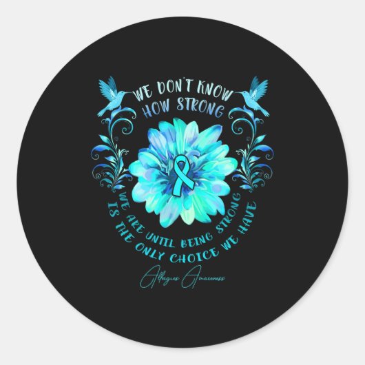 Sticker Rond Allergies Awareness Flower We Dont Know How Stron  (Devant)